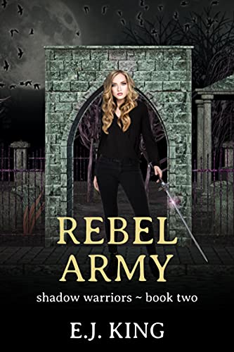 Rebel Army (Shadow Warriors Book 2)