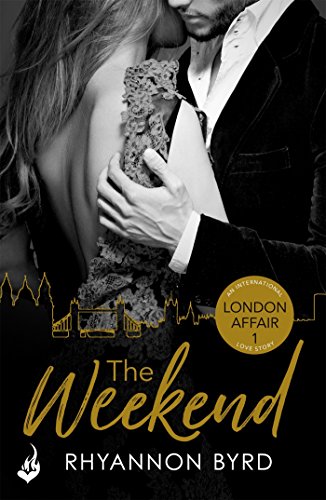 The Weekend: London Affair Part 1 (London Affair: An International Love Story)