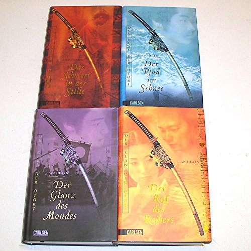 Der Clan der Otori 1-4 (Das Schwert in der Stille - Der Pfad im Schnee - Der Glanz des Mondes - Der Ruf des Reihers)