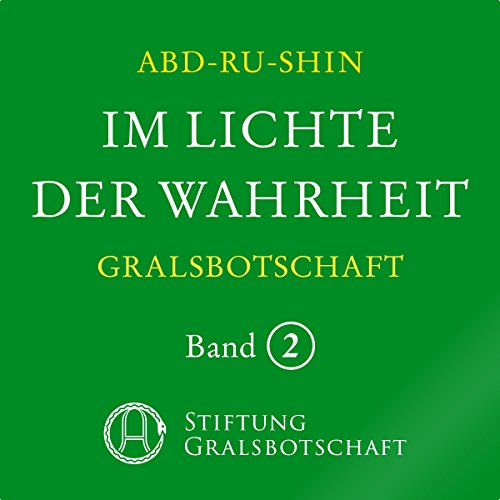 Im Lichte der Wahrheit: Gralsbotschaft 2