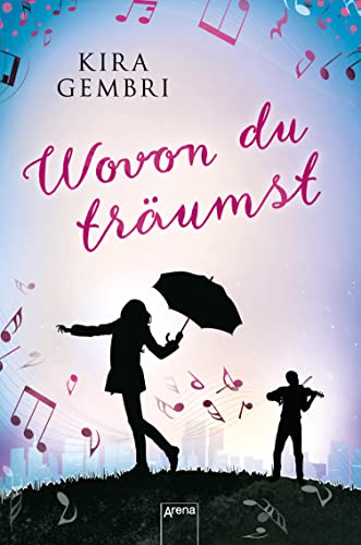 Wovon du träumst: Ausgezeichnet mit dem Delia-Jugendliteraturpreis 2018