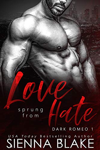 Love Sprung From Hate: A Mafia Romance (Dark Romeo Book 1)