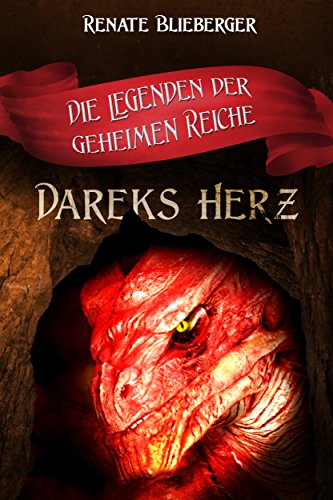 Die Legenden der geheimen Reiche - Dareks Herz