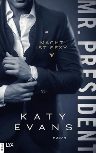 Mr. President – Macht ist sexy (White House-Reihe)