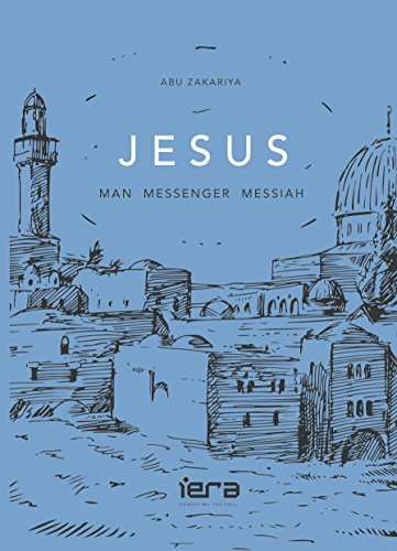 JESUS: Man, Messenger, Messiah