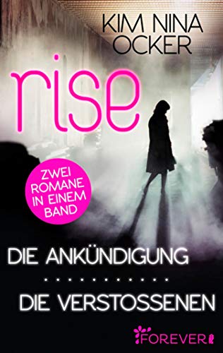 Rise - Die Ankündigung/ Die Verstoßenen: Zwei Romane in einem Band
