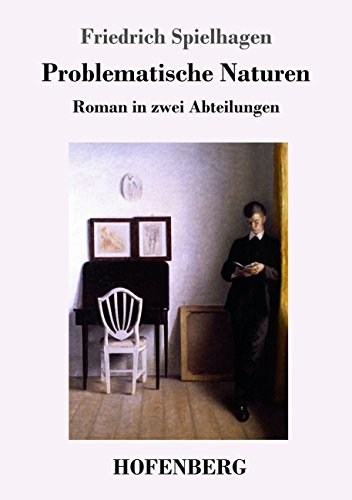 Problematische Naturen: Roman in zwei Abteilungen