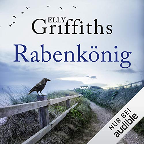 Rabenkönig: Ein Fall für Dr. Ruth Galloway 5
