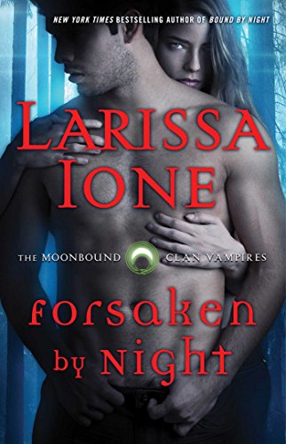 Forsaken by Night (Moonbound Clan Vampires Book 3) (English Edition)