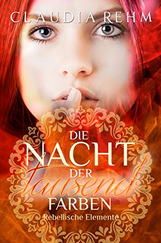 Die Nacht der Tausend Farben: Rebellische Elemente