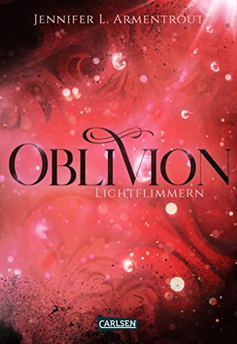 Obsidian 0: Oblivion 2. Lichtflimmern: Die epische Liebesgeschichte von »Onyx. Schattenschimmer« erzählt aus Daemons Sicht