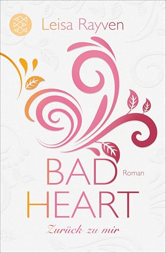 Bad Heart - Zurück zu mir: Roman