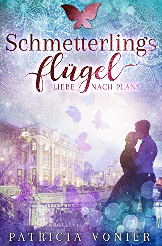 Schmetterlingsflügel: Liebe nach Plan?