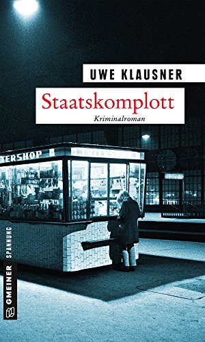 Staatskomplott: Tom Sydows zehnter Fall (Kommissar Tom Sydow 10)