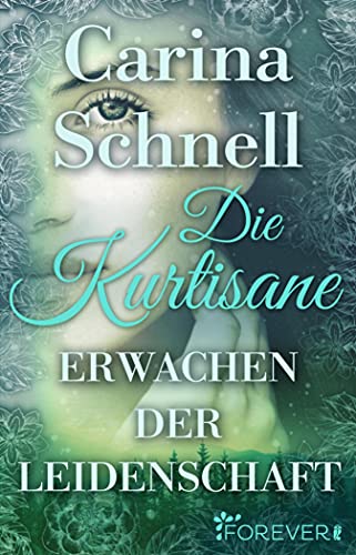 Die Kurtisane: Erwachen der Leidenschaft (Magische Leidenschaft 1)