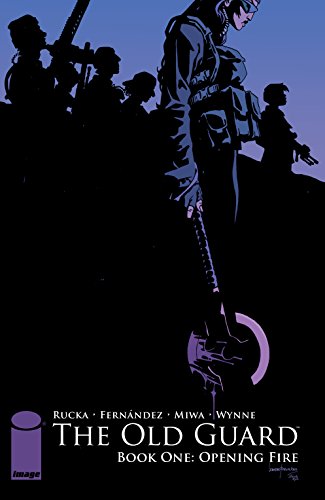 The Old Guard Vol. 1: Opening Fire