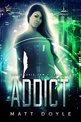 Addict (The Cassie Tam Files Book 1)
