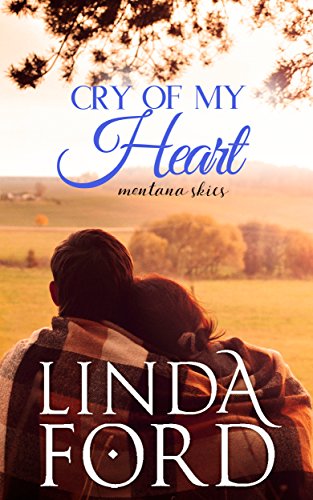 Cry of My Heart (Montana Skies Book 1)