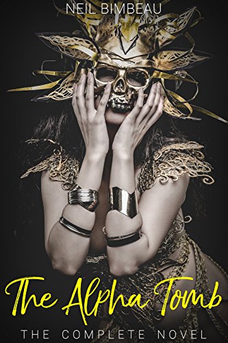 The Alpha Tomb: The Complete Series (Erotic Hypnosis Mind Control Horror)