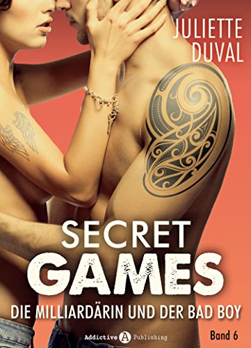 Secret Games - Band 6: Die Milliardärin und der Bad Boy