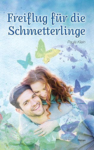 Freiflug für die Schmetterlinge (Schmetterling-Reihe 2)
