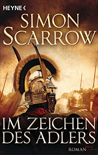 Im Zeichen des Adlers: Roman (Rom-Serie 1)