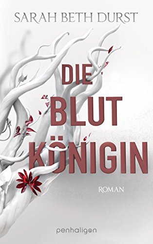 Die Blutkönigin: Roman (Die Königinnen von Renthia 1)