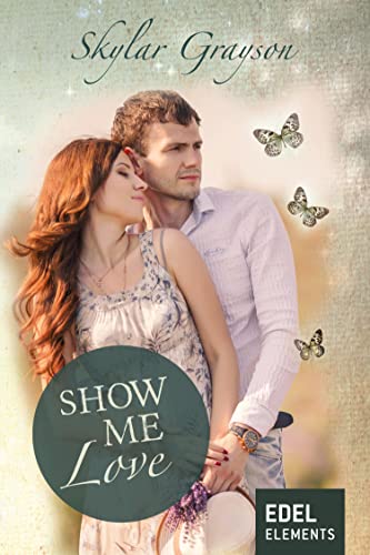 Show me love (Lovesong-Reihe 3)