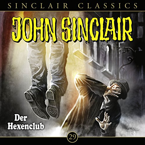 Der Hexenclub: John Sinclair Classics 29