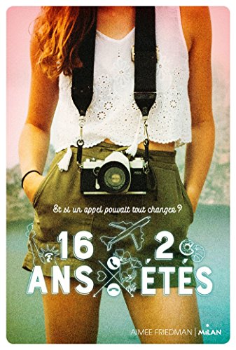 16 ans, 2 étés (Littérature ado)