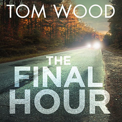 The Final Hour: Victor the Assassin, Book 7