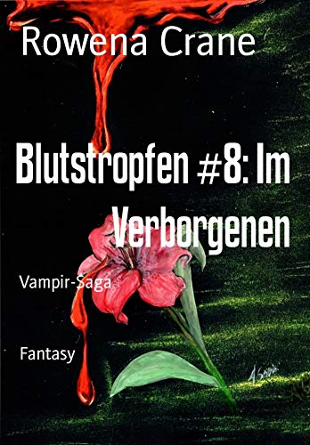 Blutstropfen #8: Im Verborgenen: Vampir-Saga