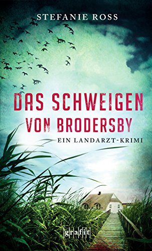 Das Schweigen von Brodersby: Ein Landarzt-Krimi