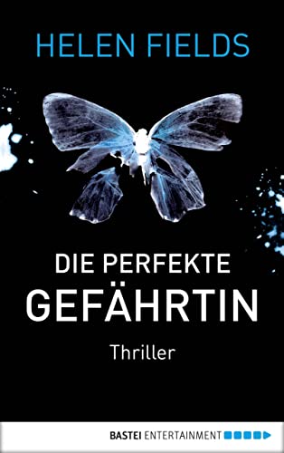 Die perfekte Gefährtin: Thriller (Luc Callanach und Ava Turner 1)