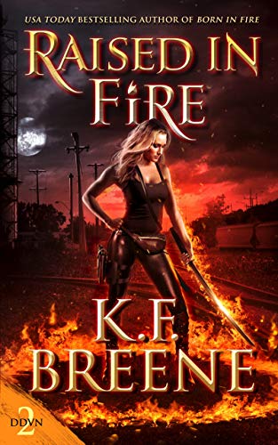 Raised in Fire (Demon Days, Vampire Nights World Book 2)