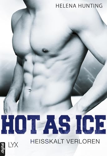 Hot as Ice – Heißkalt verloren (Pucked 5)