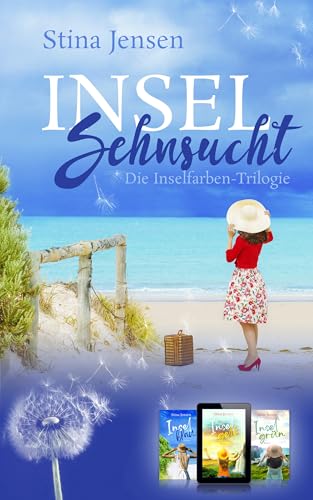 INSELsehnsucht: Drei Inselromane in einem Band