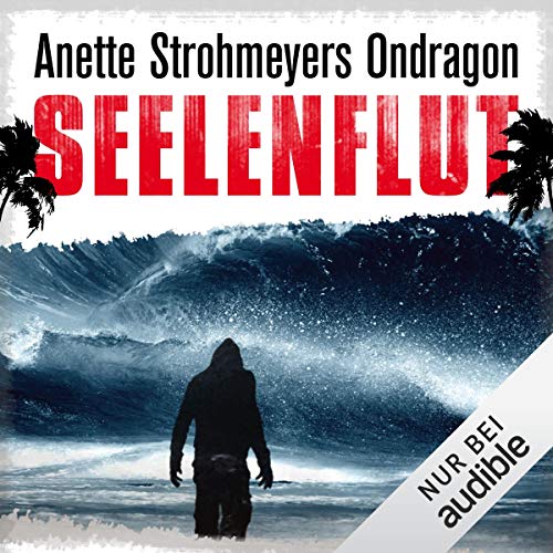 Seelenflut: Ondragon 4