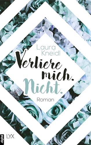 Verliere mich. Nicht. (Berühre mich nicht Reihe 2)