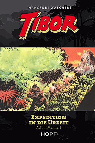 Tibor 8: Expedition in die Urzeit