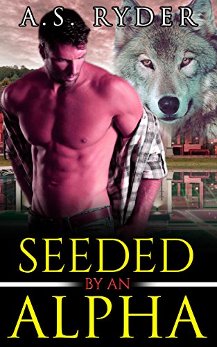 Seeded by An Alpha: Mpreg Gay First Time Romance