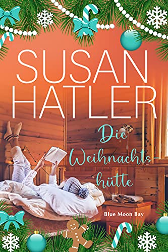 Die Weihnachtshütte (Serie: Blue Moon Bay 5)