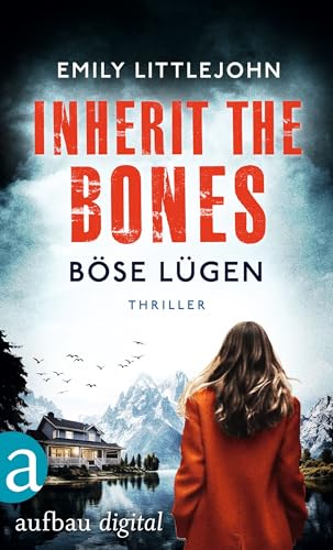 Inherit the Bones - Böse Lügen: Thriller (Gemma Monroe 1)