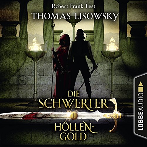 Höllengold: Die Schwerter 1