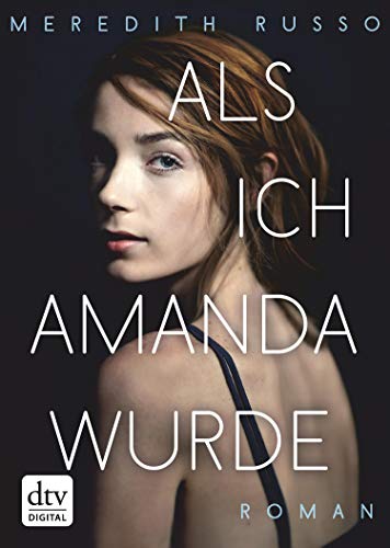 Als ich Amanda wurde: Roman