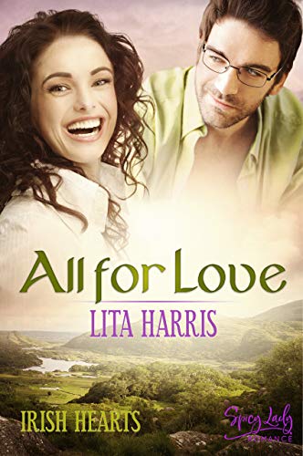 Irish Hearts: All for Love (Irish Hearts – Irland Liebesromane)