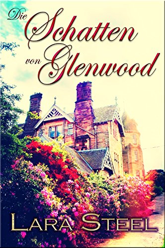 Die Schatten von Glenwood (Mystery)