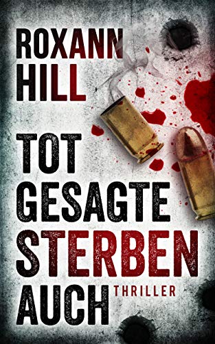 Totgesagte sterben auch: Thriller (Steinbach und Wagner 7)