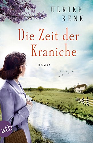 Die Zeit der Kraniche: Roman (Die Ostpreußen-Saga 3)