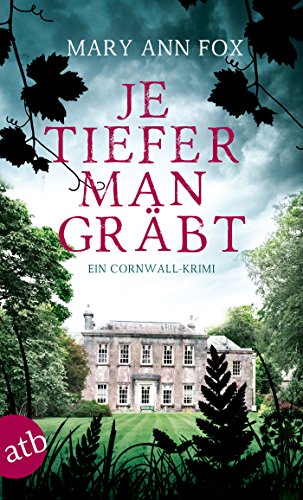 Je tiefer man gräbt: Ein Cornwall-Krimi (Mags Blake 1)